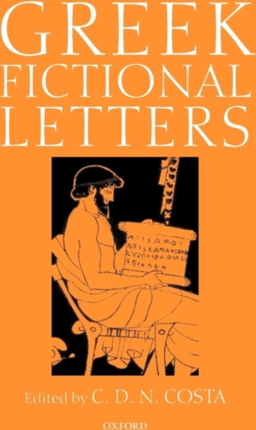 Greek Fictional Letters av C.D.N. Costa (Paperback)