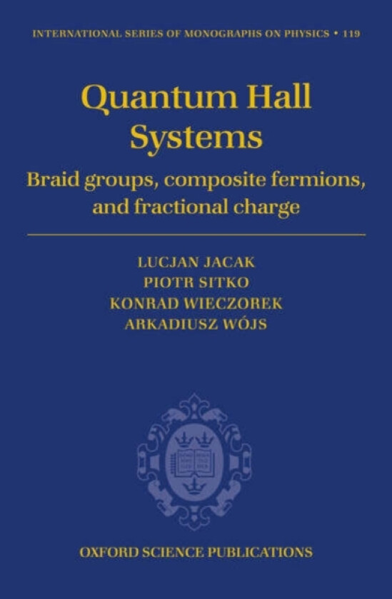 Quantum Hall systems av Lucjan Jacak, Piotr Sitko, Konrad Wieczorek (Hardcover)