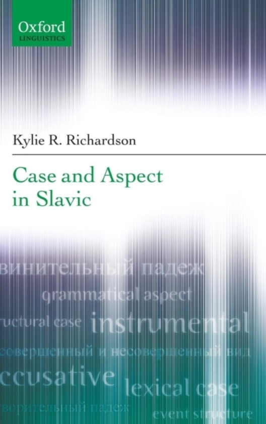 Case and Aspect in Slavic av Kylie R. Richardson (Hardcover)