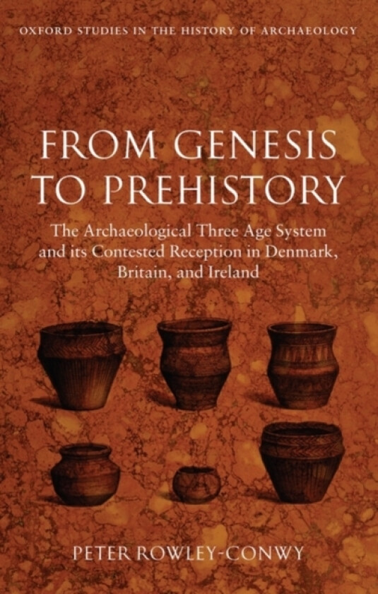 From Genesis to Prehistory av Peter Rowley-Conwy (Hardcover)