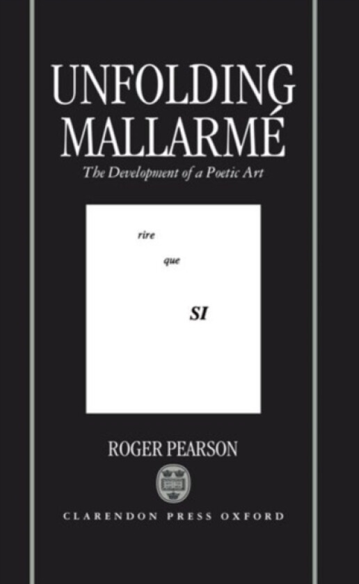Unfolding Mallarme av Roger Pearson (Hardcover)