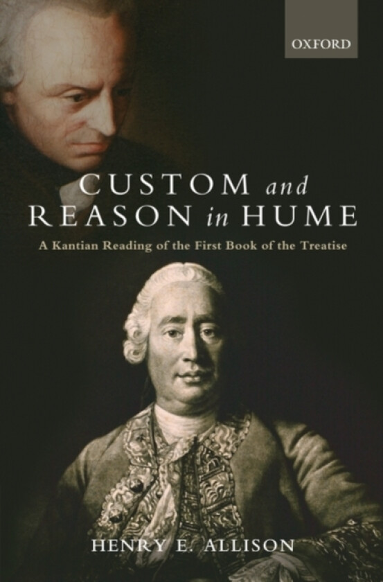 Custom and Reason in Hume av Henry E. Allison (Hardcover)