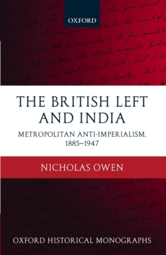 The British Left and India av Nicholas Owen (Hardcover)