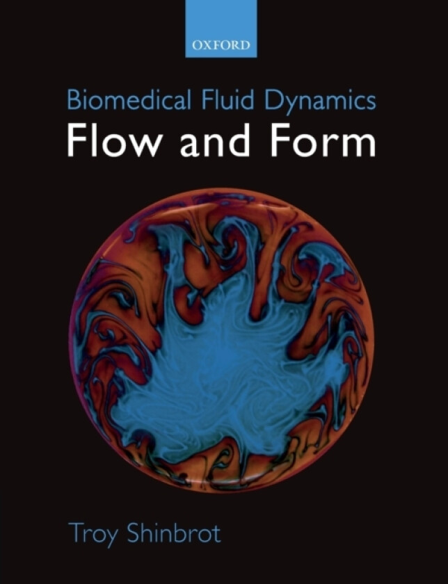Biomedical Fluid Dynamics av Troy Shinbrot (Paperback)