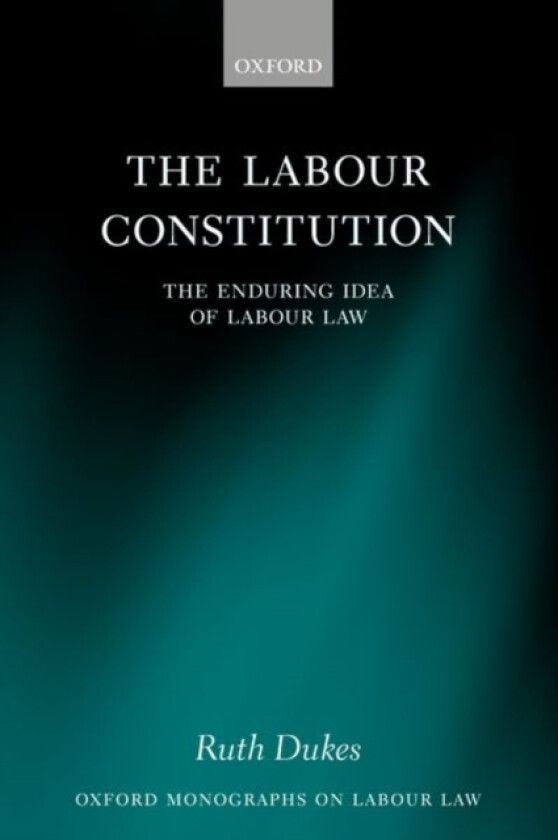 The Labour Constitution av Ruth Dukes (Paperback)