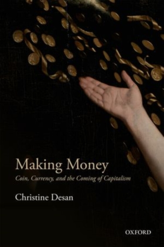 Making Money av Christine Desan (Hardcover)