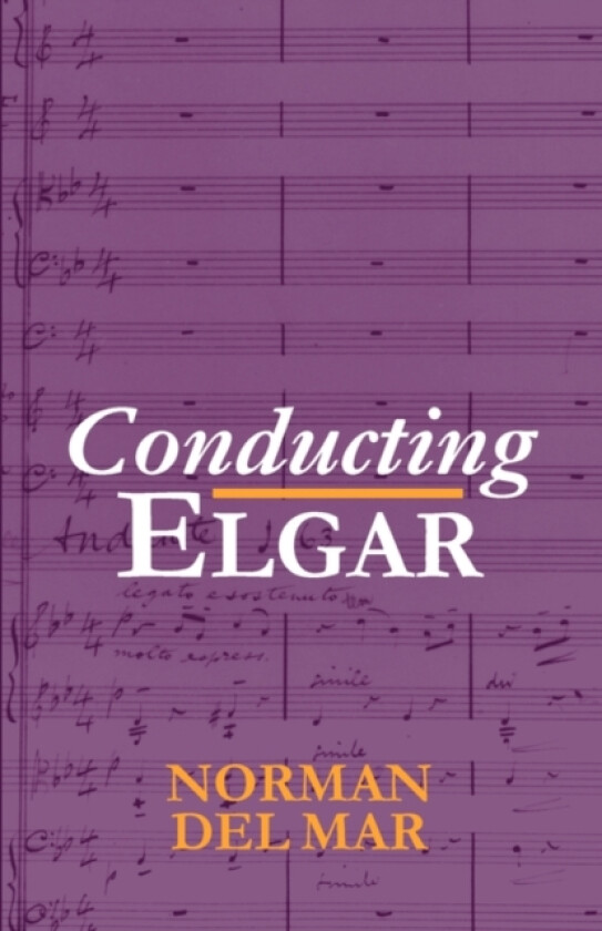 Conducting Elgar av Norman Del Mar (Paperback)