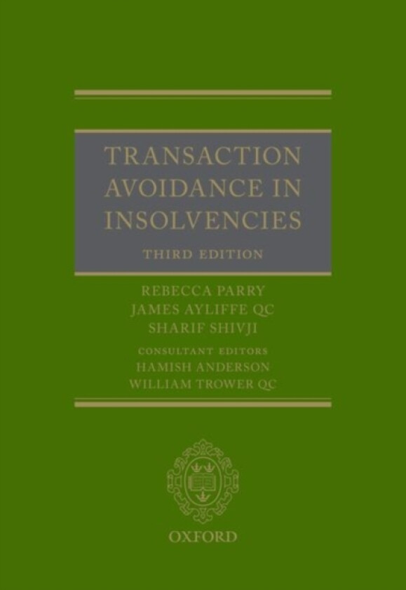 Transaction Avoidance in Insolvencies av Rebecca Parry, James QC Ayliffe, Sharif Shivji (Hardcover)