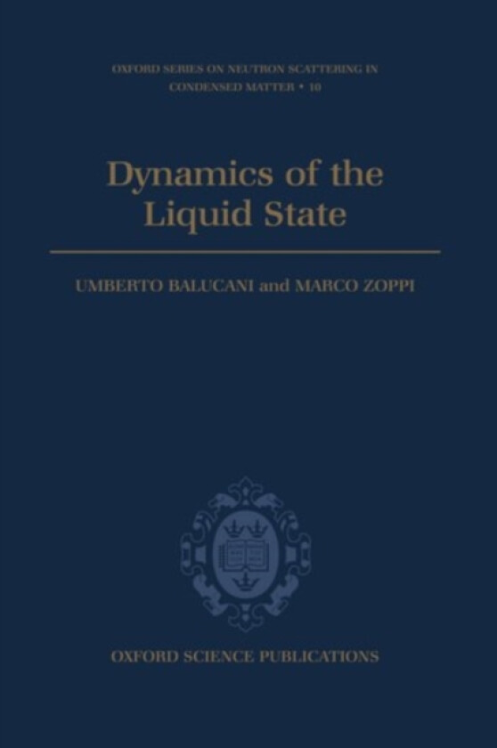 Dynamics of the Liquid State av Umberto Balucani, Marco Firenze Italy) Zoppi (Hardcover)