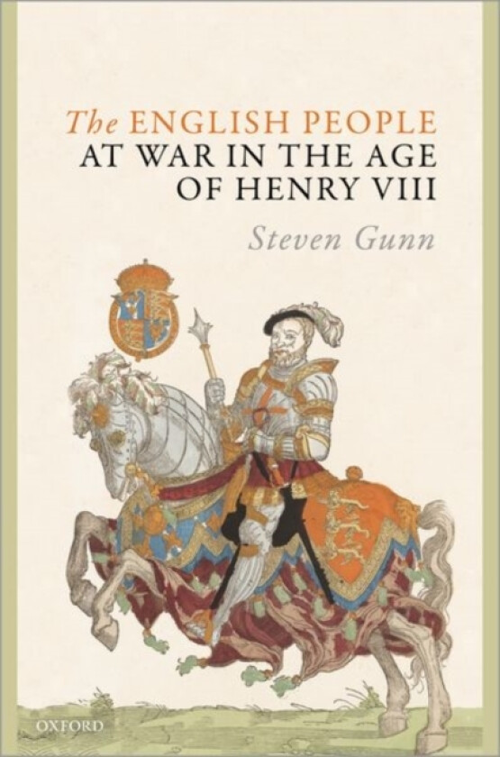 The English People at War in the Age of Henry VIII av Steven Gunn (Hardcover)