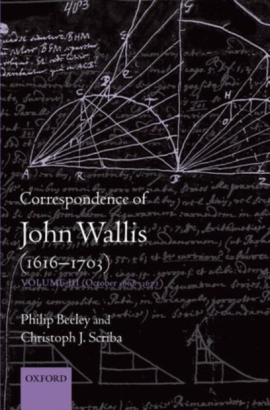 Correspondence of John Wallis (1616-1703) av Philip Beeley, Christoph J. Scriba (Hardcover)