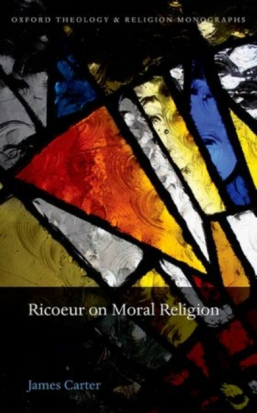 Ricoeur on Moral Religion av James Carter (Hardcover)