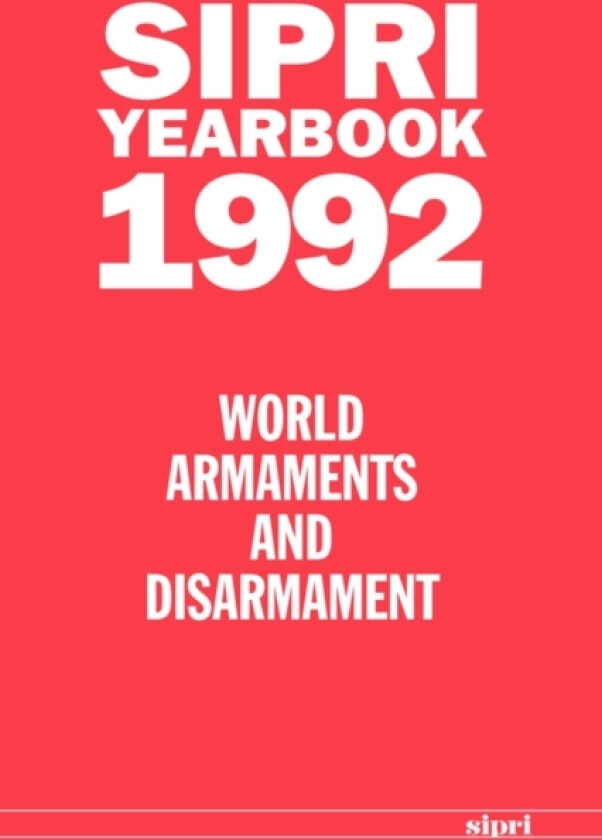 SIPRI Yearbook 1992 av Stockholm International Peace Research Institute (Hardcover)