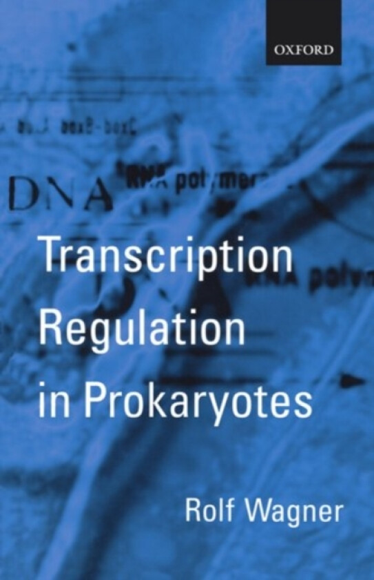 Transcription Regulation in Prokaryotes av Rolf Wagner (Paperback)