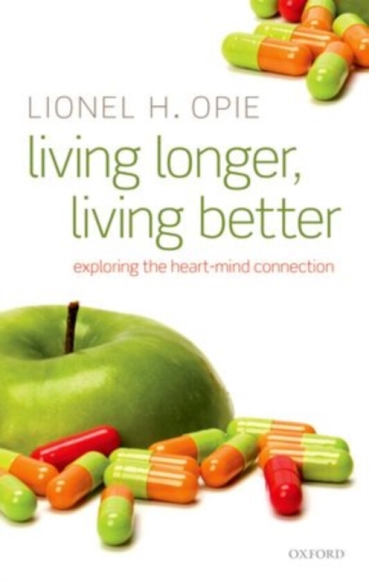 Living Longer, Living Better av Lionel H. Opie (Hardcover)