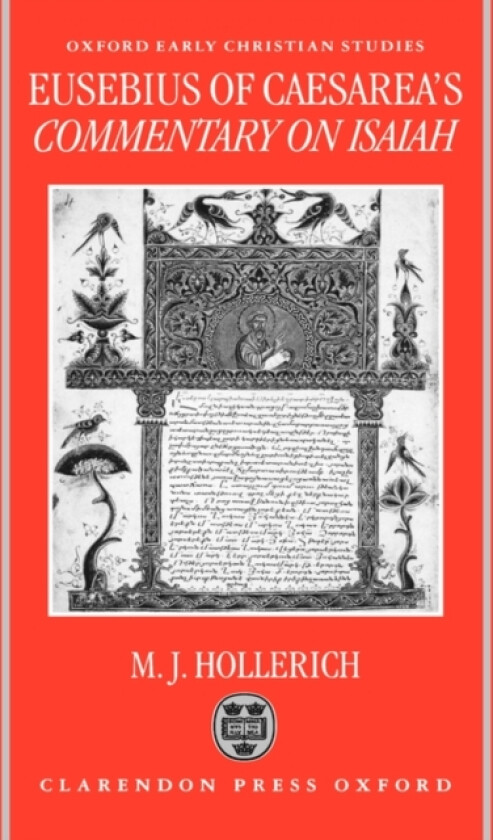 Eusebius of Caesarea's Commentary on Isaiah av Michael J. Hollerich (Hardcover)