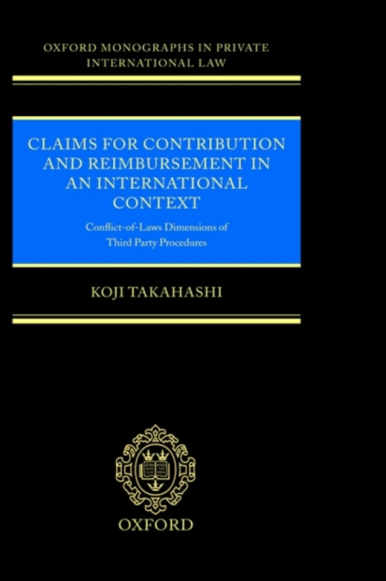 Claims for Contribution and Reimbursement in an International Context av Koji Takahashi (Hardcover)