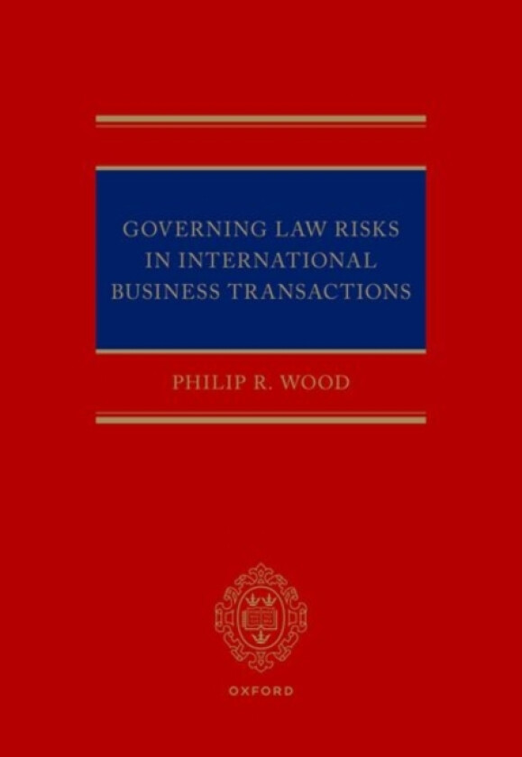 Governing Law Risks in International Business Transactions av Philip R. Wood (Hardcover)