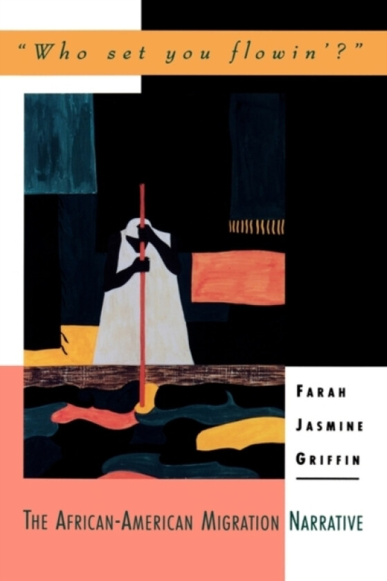 Who Set You Flowin? av Farah Jasmine Griffin (Hardcover)