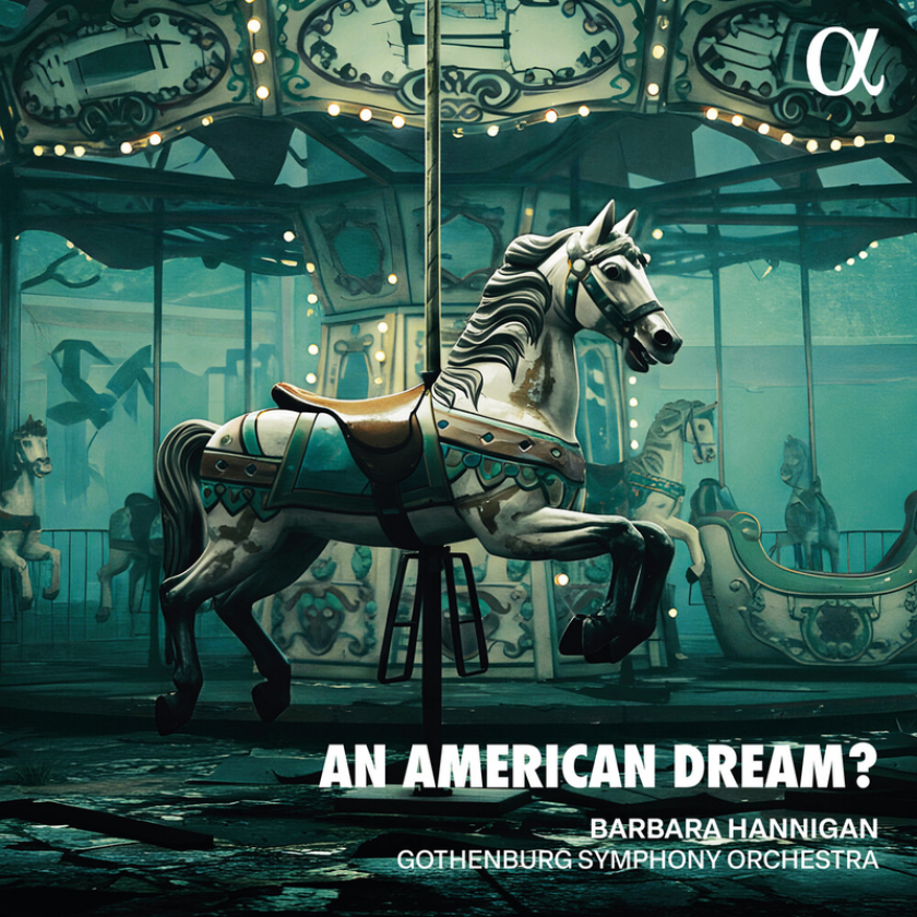 Barbara Hannigan, Gothenburg Symphony Orchestra An American Dream? CD