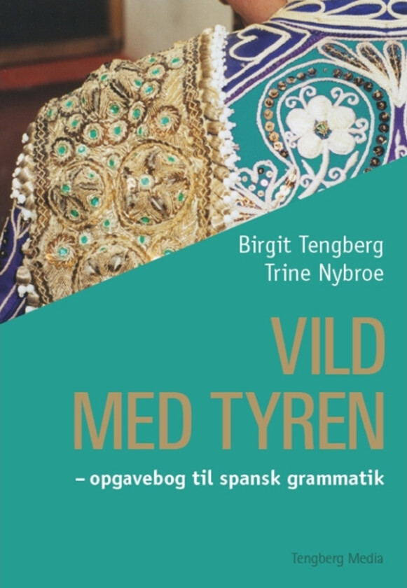 Vild med tyren | Birgit Tengberg, Trine Nybroe | Språk: Dansk