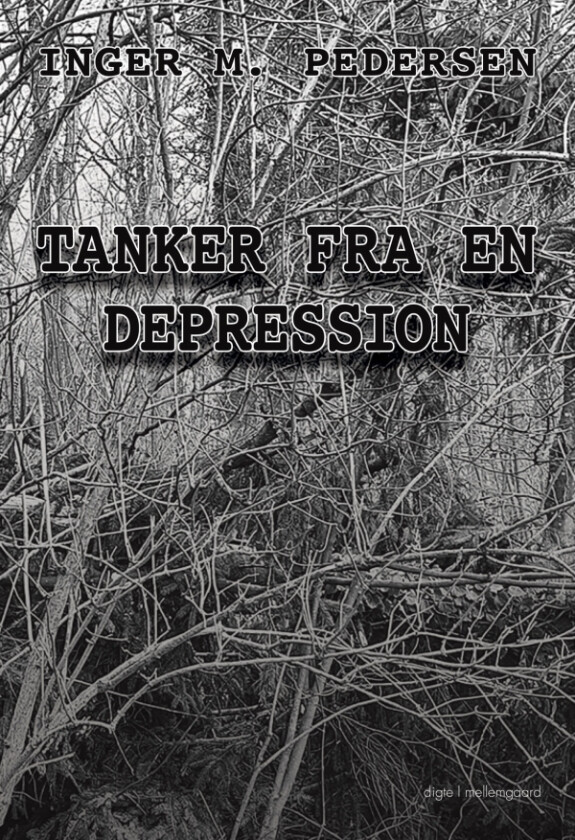 Tankar fra en depresjon | Inger M. Pedersen | Språk: Dansk