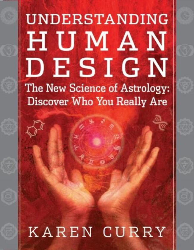 Understanding Human Design av Karen (Karen Curry) Curry