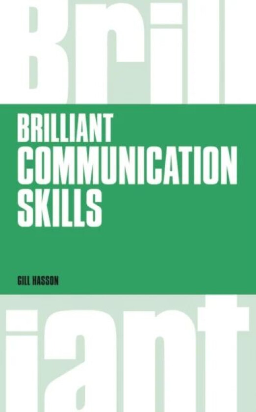 Brilliant Communication Skills av Gill Hasson