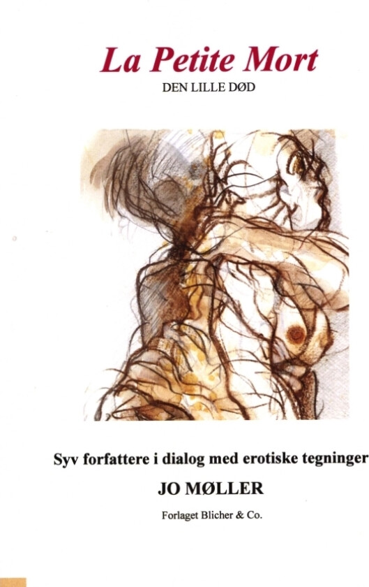 La Petite Mort / Den lille død | Jo Blicher Møller m.fl. | Språk: Dansk