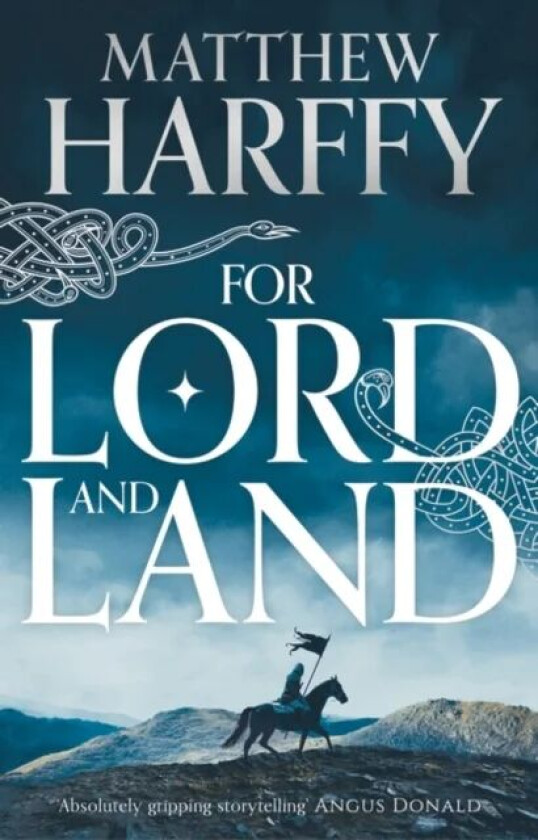 For Lord and Land av Matthew Harffy