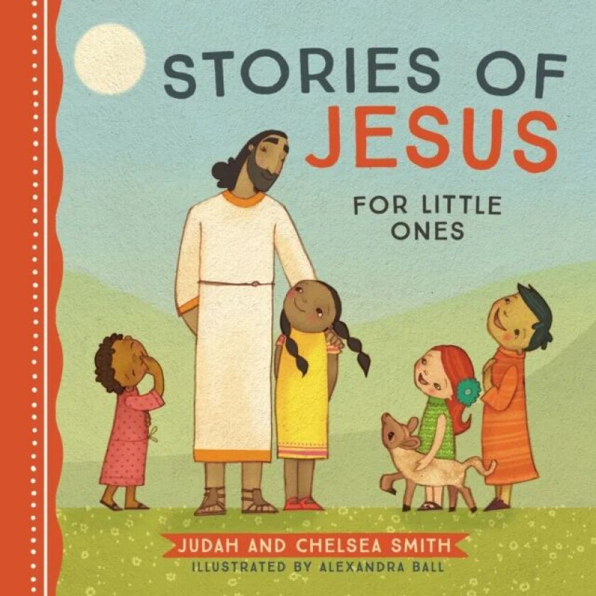 Stories of Jesus for Little Ones av Judah Smith, Chelsea Smith