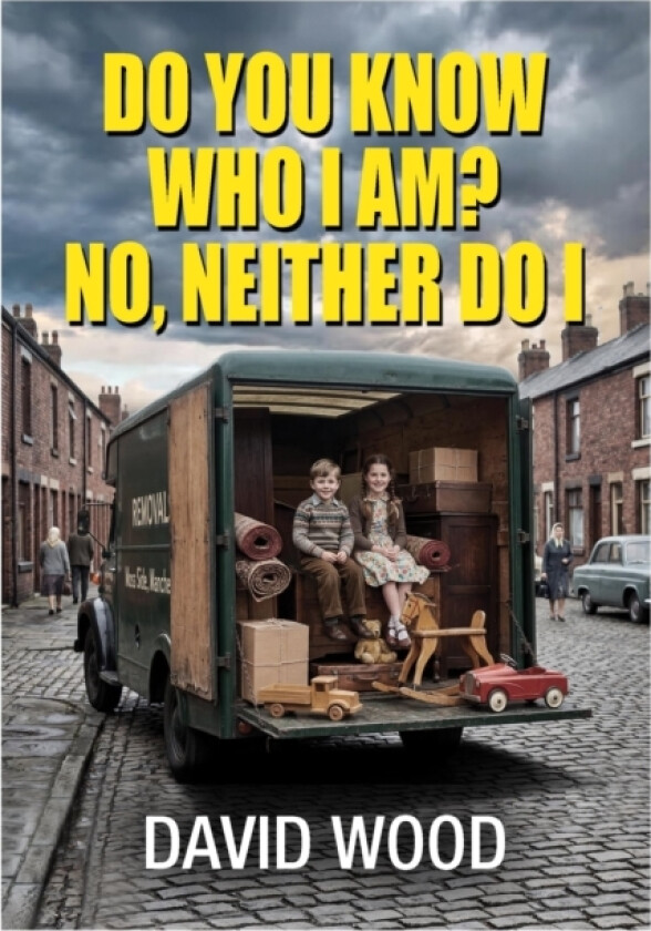 Do You Know Who I Am? No, Neither Do I! av David Wood (Paperback)