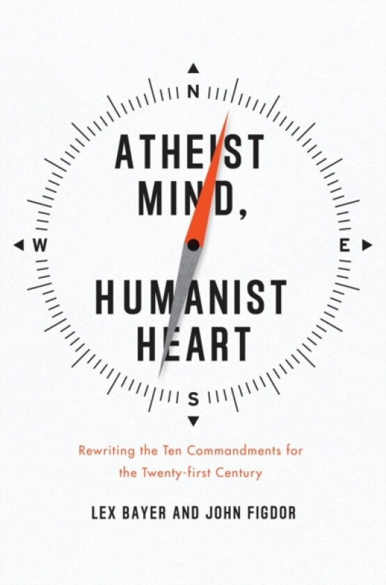 Atheist Mind, Humanist Heart av Lex Bayer, John Figdor (Paperback)