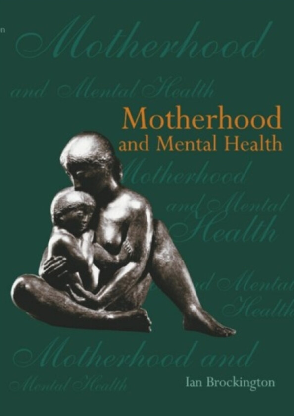Motherhood and Mental Health av Brockington (Paperback)