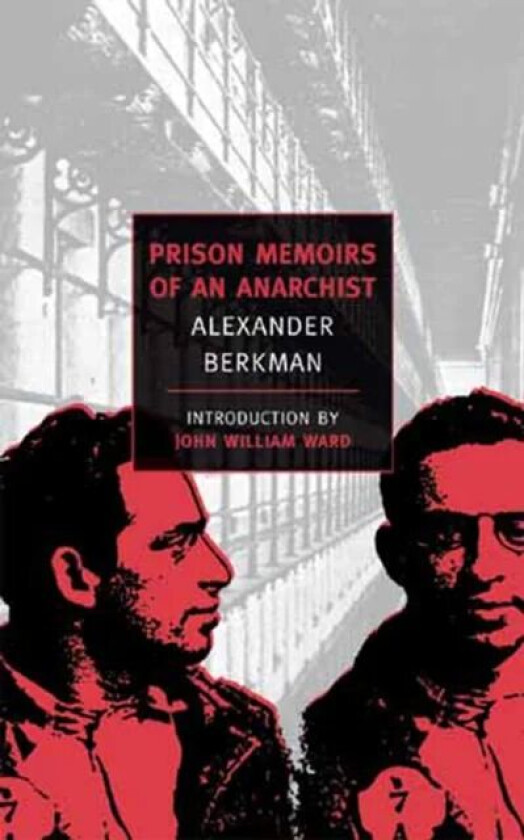Prison Memoirs Of An Anarchist av Alexander Berkman