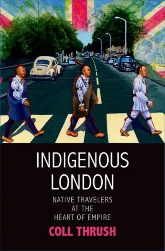 Indigenous London av Coll Thrush