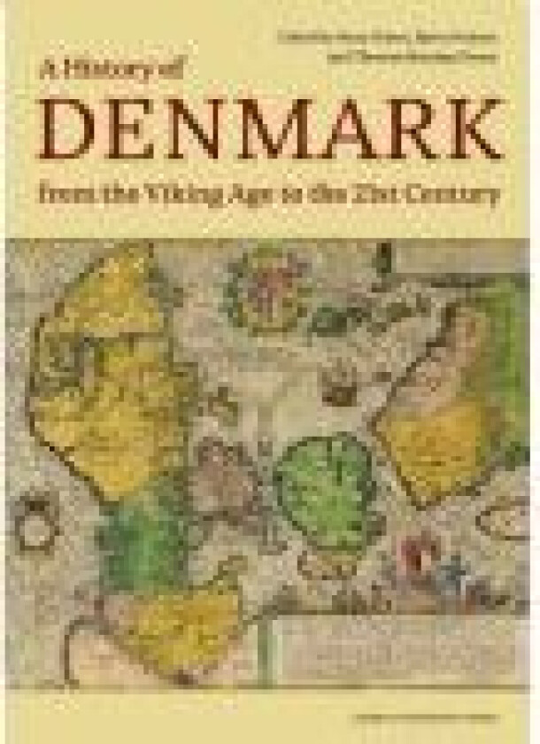 A History of Denmark from the Viking Age to the 21st Century Bjørn Poulsen, Thorsten Borring Olesen og Mary Hilson Språk: Engelsk