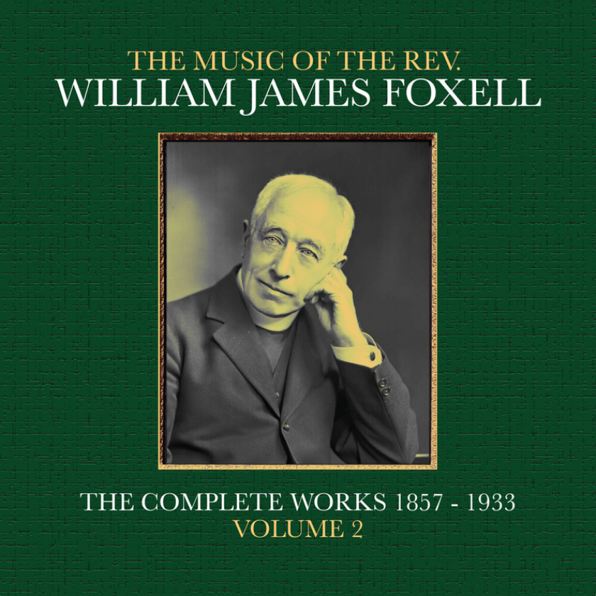 William James Foxell Music Of The Rev. William James Foxell: Vol 2 CD