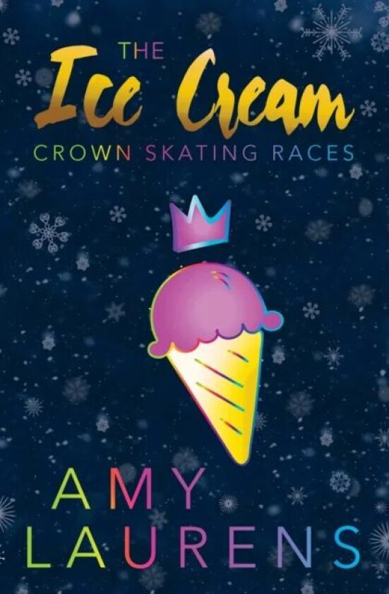 The Ice Cream Crown Skating Races av Amy Laurens