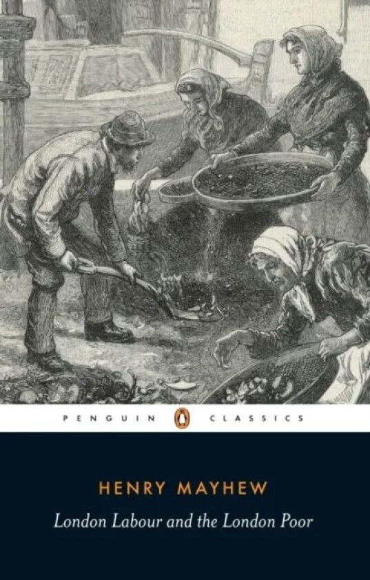 London Labour and the London Poor av Henry Mayhew