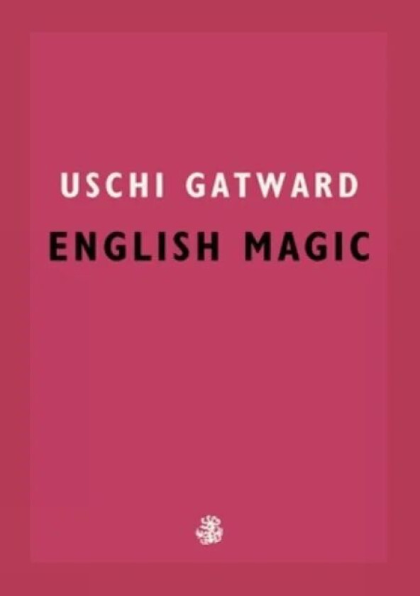English Magic av Uschi Gatward