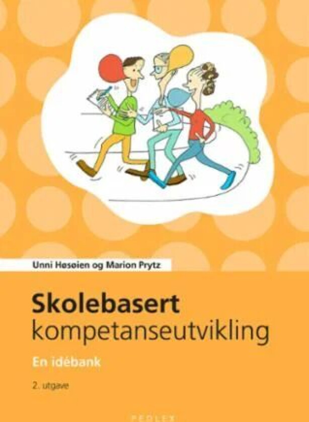 Skolebasert kompetanseutvikling av Unni Høsøien, Marion Prytz