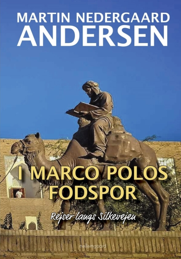 I Marco Polos fotspor | Martin Nedergaard Andersen | Språk: Dansk