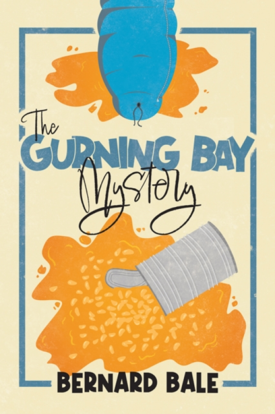 The Gurning Bay Mystery A Nostalgic British Comedy Mystery Full of Eccentric Characters