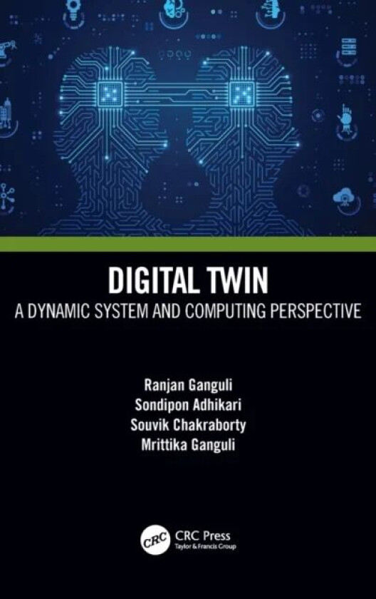 Digital Twin av Ranjan (Viasat Inc. Phoenix USA) Ganguli, Sondipon (Swansea University UK) Adhikari, Souvik (IIT Delhi India) Chakraborty, ittika Gang