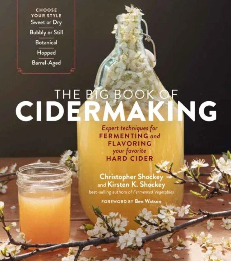 The Big Book of Cidermaking av Christopher Shockey, Kirsten K. Shockey