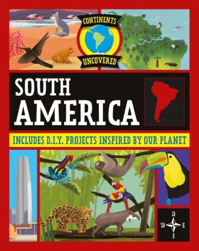 Continents Uncovered: South America av Rob Colson