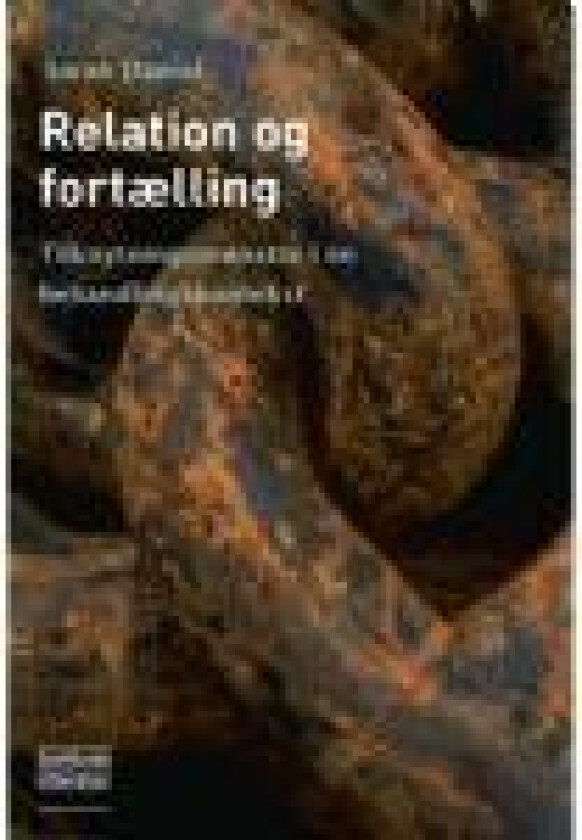 Relation og fortælling Sarah Daniel Språk: Dansk