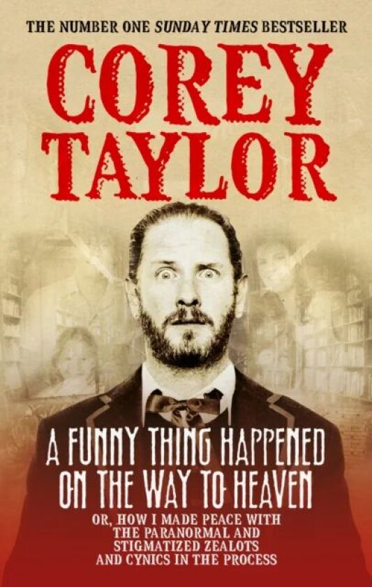 A Funny Thing Happened On The Way To Heaven av Corey Taylor