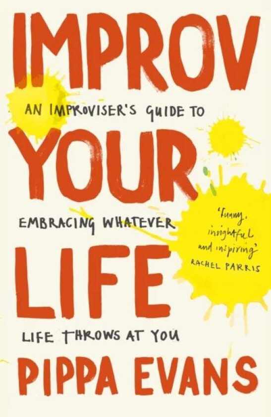 Improv Your Life av Pippa Evans